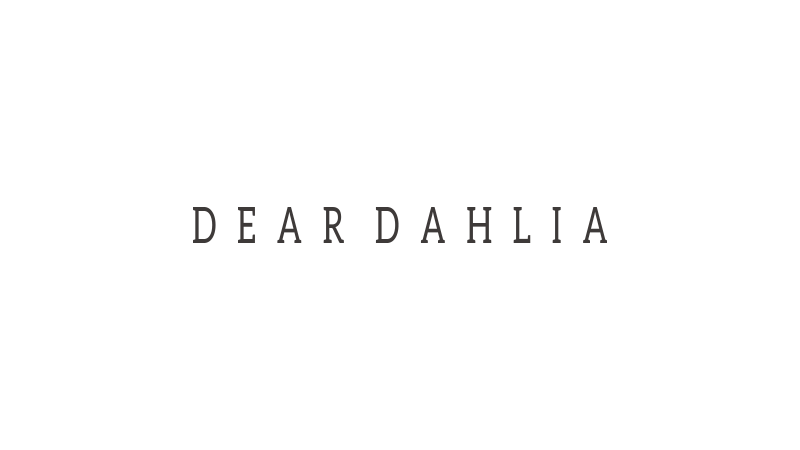 DEAR DAHLIA